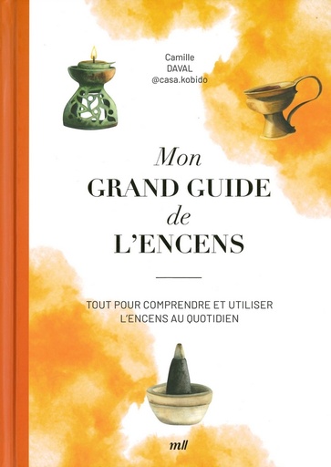 Mon grand guide de l'encens