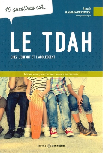 Le TDAH - 10 questions sur
