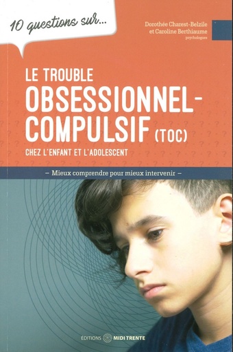 Le trouble obsessionnel compulsif - 10 questions sur...