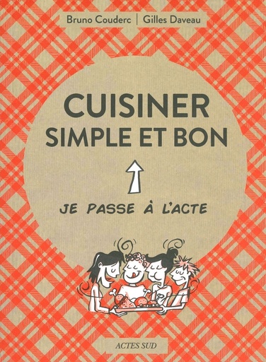 Cuisiner simple et bon