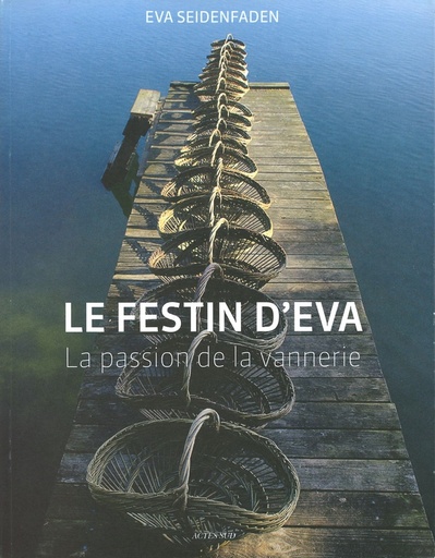 Le festin d'Eva - la passion de la vannerie