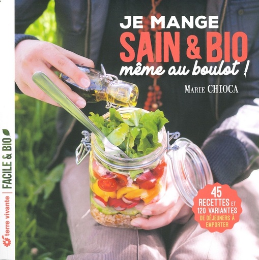 Je mange sain & bio même au boulot