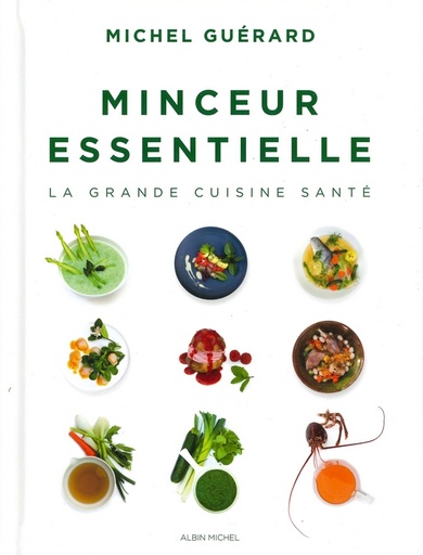 Minceur essentielle - La grande cuisine santé