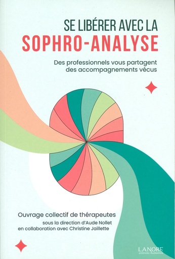 Se libérer avec la sophro-analyse