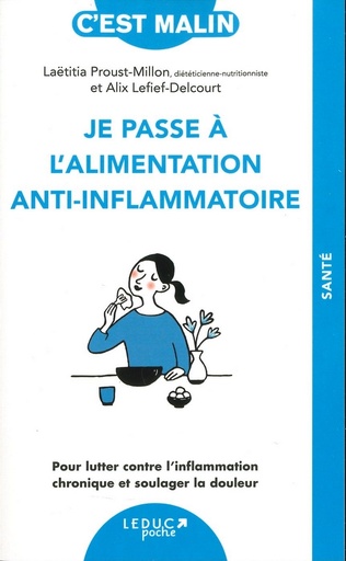 Je passe à l'alimentation anti-inflammatoire c'est malin