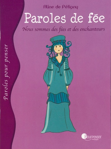 Paroles de fée - Nous sommes des fées et des enchanteurs