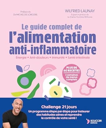 Guide complet de l'alimentation anti-inflammatoire