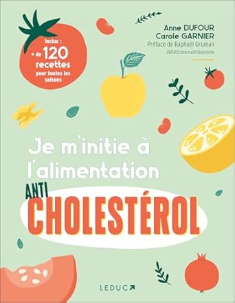 Je m'initie à l'alimentation anti-cholesterol