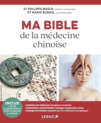 Ma bible de la médecine chinoise - Nelle édition
