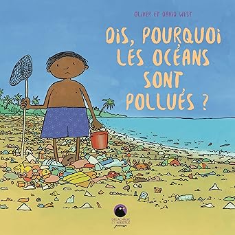 Dis pourquoi les océans sont pollués?