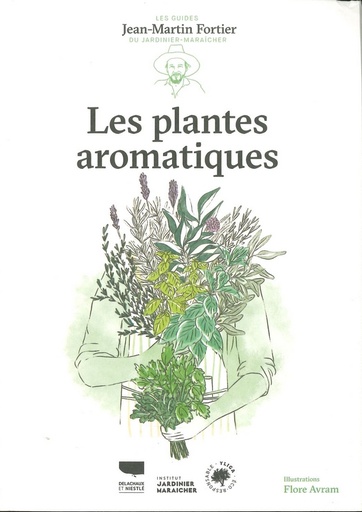 Les plantes aromatiques - JM Fortier