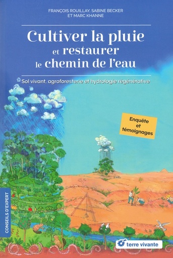 Cultiver la pluie et restaurer le chemin de l'eau