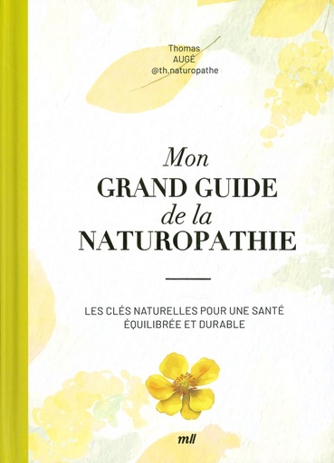 Mon grand guide de la naturopathie