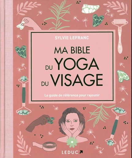 Ma bible du yoga du visage