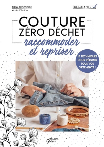 Couture zéro déchet raccommoder et repriser