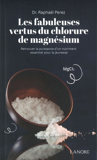 Les fabuleuses vertus du chlorure de magnésium