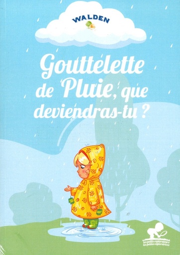 Gouttelette de pluie, que deviendras-tu?