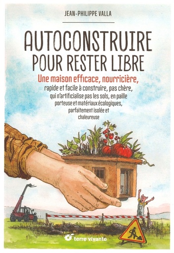 Autoconstruire pour rester libre
