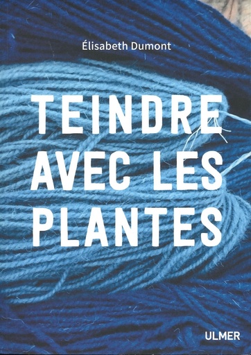 Teindre avec les plantes
