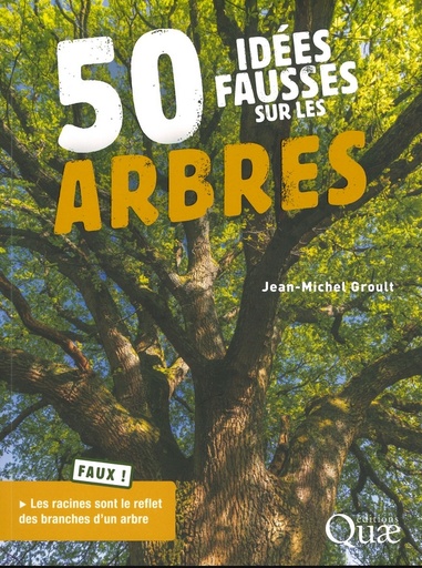 50 idées fausses sur les arbres
