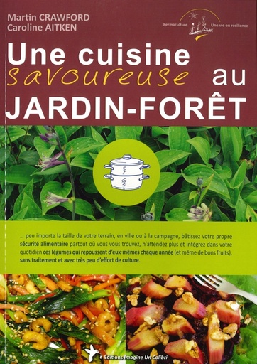 Une cuisine savoureuse au jardin-forêt