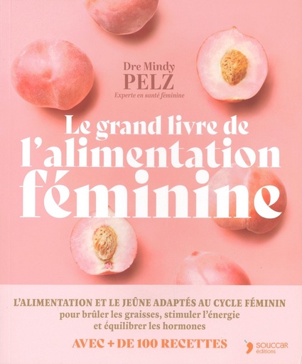 Le grand livre de l'alimentation féminine