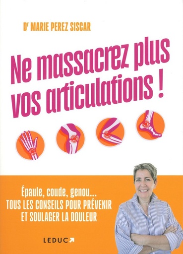 Ne massacrez plus vos articulations!