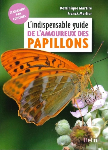 L'indispensable guide de l'amoureux des papillons