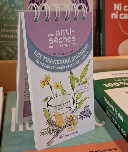 Les anti-sèches les tisanes qui soignent