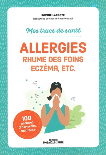 Allergies rhume des foins, eczéma, etc