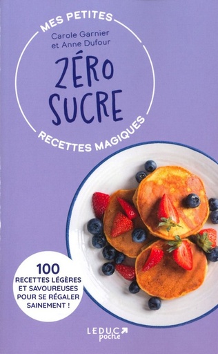Mes petites recettes magiques zéro sucre