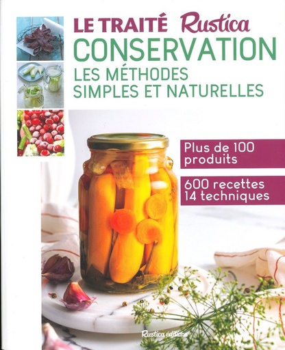 Le traité Rustica conservation - les méthodes simples et naturelles